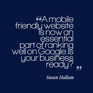 Mobile Friendly Website - is your business ready