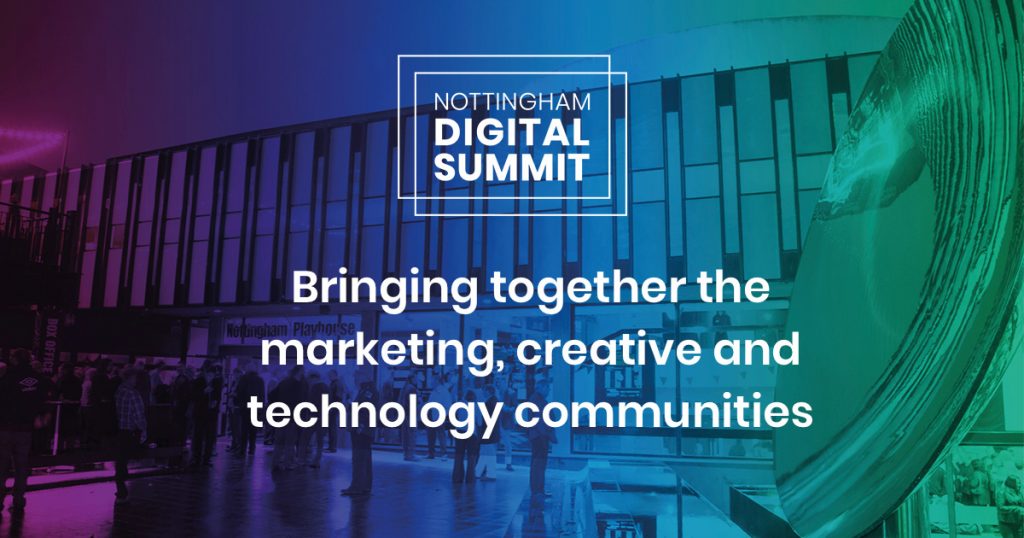 Nottingham Digital Summit 21 June 2018