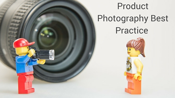 Product Photography Best Practice
