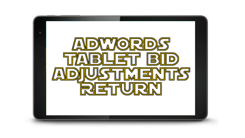 adwords-tablet-bid-adjustment-return